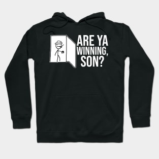 Are Ya Winning, Son? Hoodie